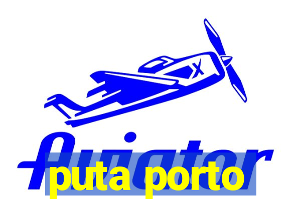 puta porto